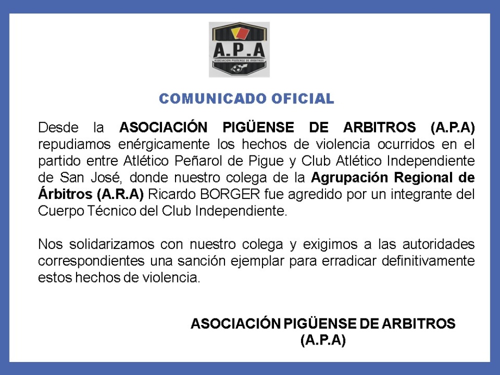 La Asociación Pigüense de Árbitros repudió la agresión sufrida por un juez en el partido Peñarol – Independiente